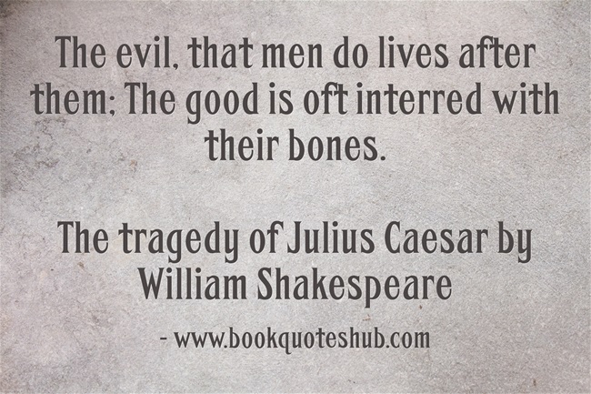  Quotes  needed from the play Julius  Caesar  mfawriting595 
